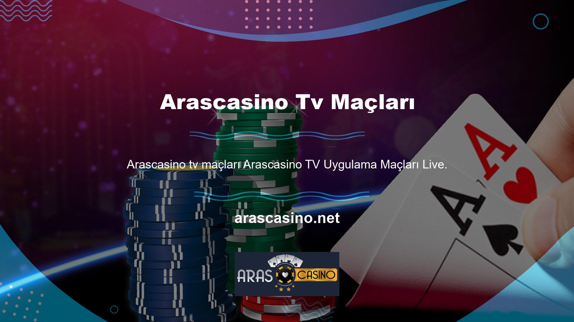 Arascasino TV uygulaması, canlı maçları izlemek isteyenler için en iyi platformdur